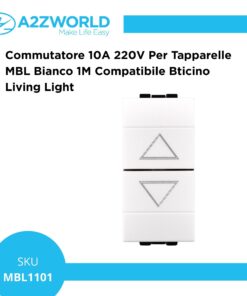 Commutatore 10A 220V Per Tapparelle MBL Bianco 1M Compatibile Bticino Living Light BLB1204