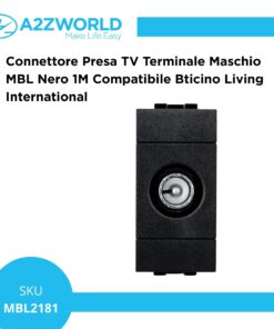 Connettore Presa TV Terminale Maschio MBL Nero 1M Compatibile Bticino Living International BLN2250