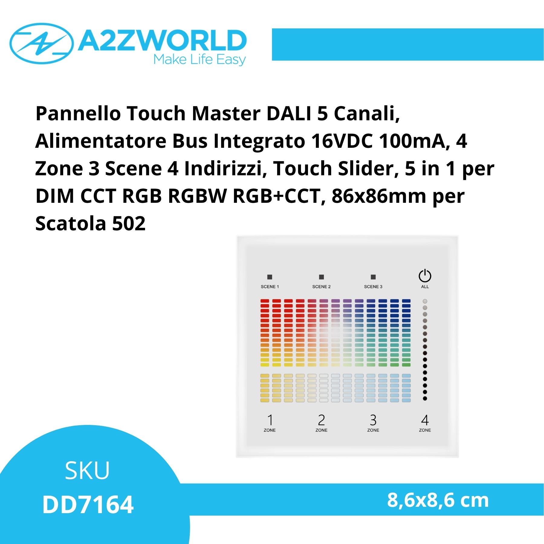 Pannello Touch Master DALI 5 Canali, Alimentatore Bus Integrato, 16VDC Max 100mA, 4 Zone 3 Scene 4 Indirizzi, Touch Slider, 5 In 1 Per DIM CCT RGB RGBW RGB+CCT, 86X86mm Per Scatola 502 - immagine 2