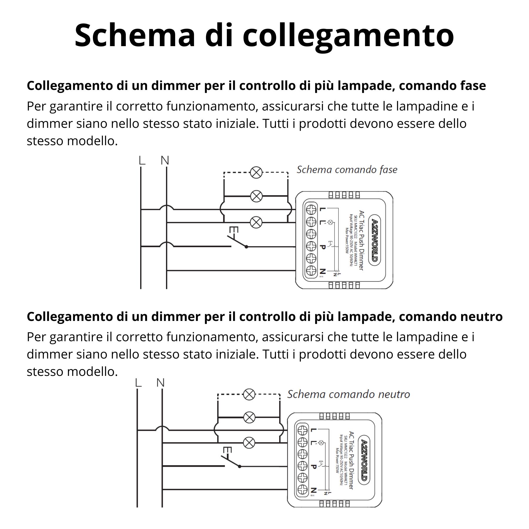 Push AC Triac Dimmer, Pulsante Comando Fase o Neutro, 220V 150W, Regolabile 10-100%, Sincronizzabile e Memoria, per Lampada Led Dimmerabile Taglio di Fase - immagine 8